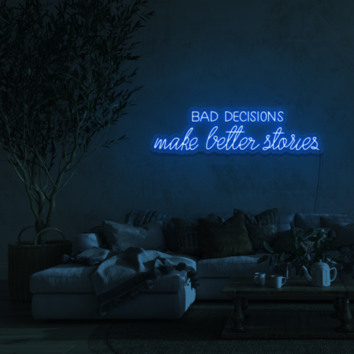 Bad Decisions make better stories