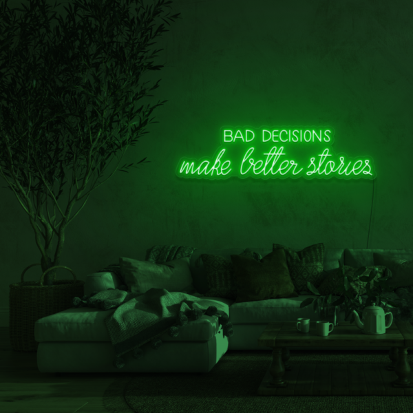 Bad Decisions make better stories