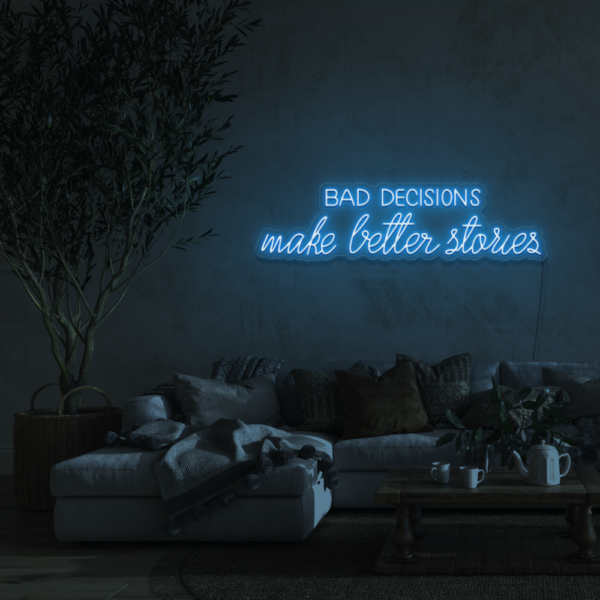 Bad Decisions make better stories