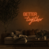 Better Together