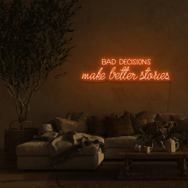 Bad Decisions make better stories