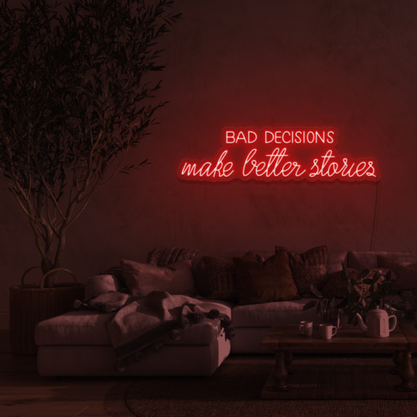 Bad Decisions make better stories