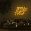 It Was Always You